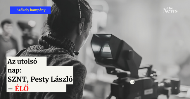 Székely kampány, az utolsó nap SZNT, Pesty László – ÉLŐ közvetítés