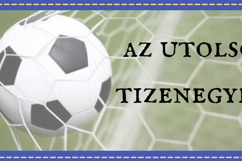 az utolsó tizenegyes