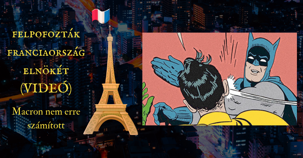 felpofozták franciaország elnökét
