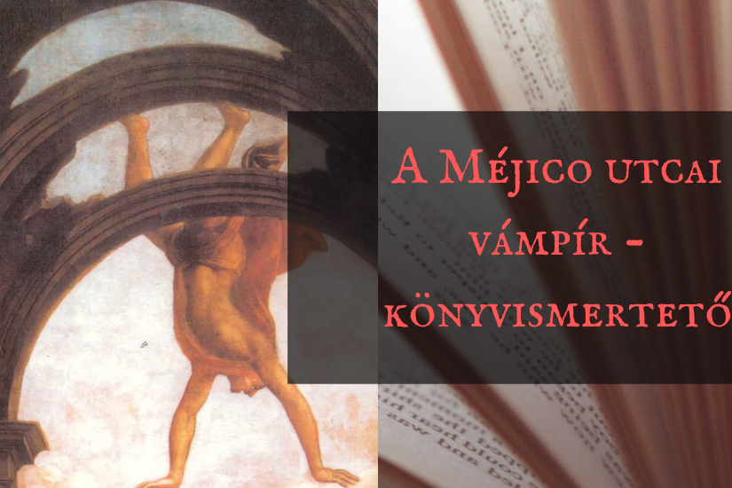 A Méjico utcai vámpír – könyvismertető