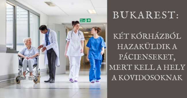 Bukarest két kórházból hazaküldik a pácienseket, mert kell a hely a kovidosoknak