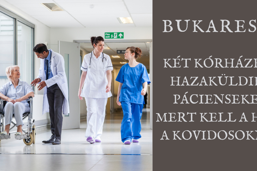 Bukarest két kórházból hazaküldik a pácienseket, mert kell a hely a kovidosoknak