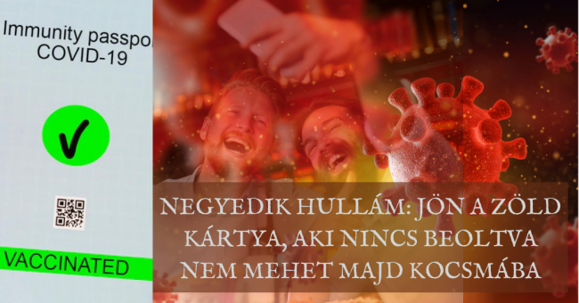 Negyedik hullám jön a zöld kártya, aki nincs beoltva nem mehet majd kocsmába