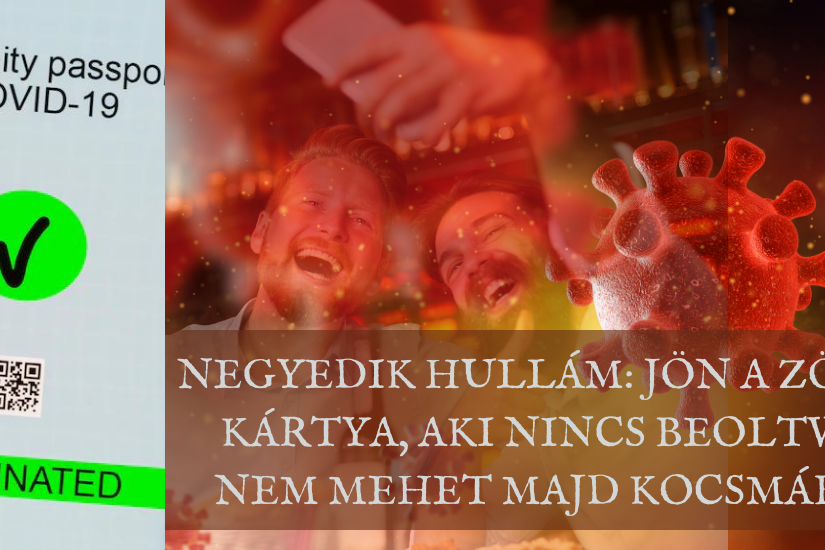 Negyedik hullám jön a zöld kártya, aki nincs beoltva nem mehet majd kocsmába