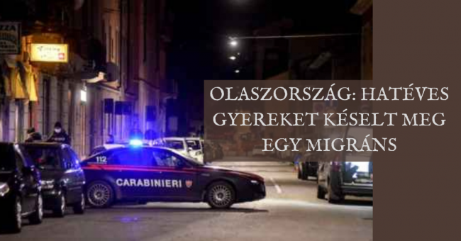 Olaszország hatéves gyereket késelt meg egy migráns
