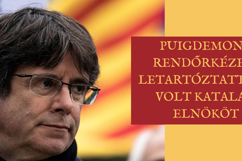 Puigdemont rendőrkézen letartóztatták a volt katalán elnököt