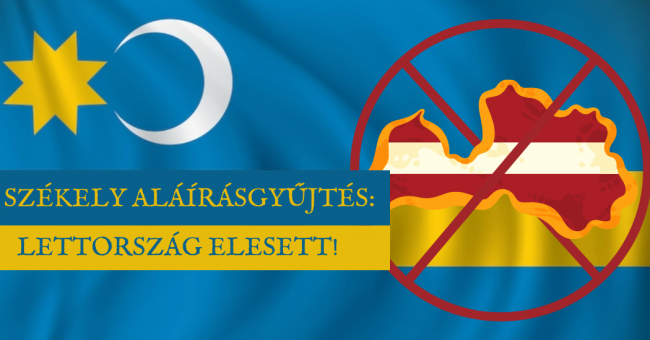 Székely aláírásgyűjtés Lettország elesett!