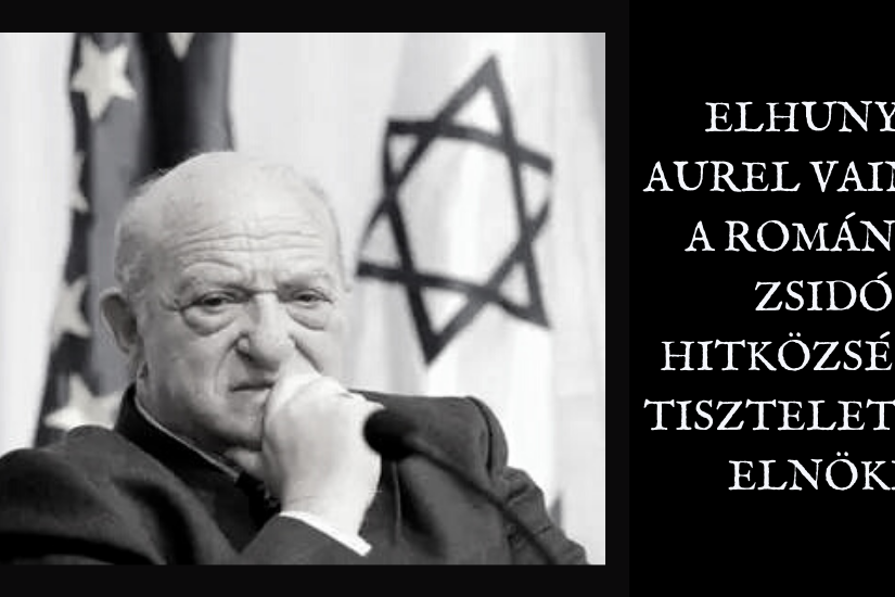 Elhunyt Aurel Vainer, a Romániai Zsidó Hitközségek tiszteletbeli elnöke