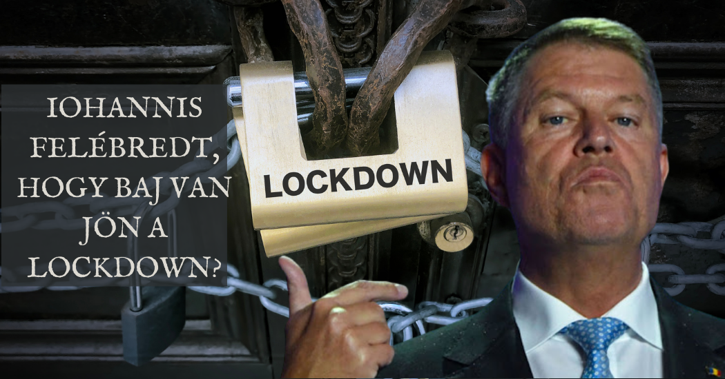 Iohannis felébredt, hogy baj van jön a lockdown