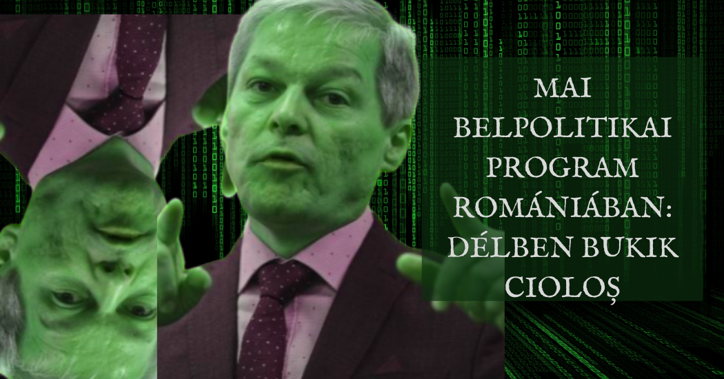 Mai belpolitikai program Romániában délben bukik Cioloș