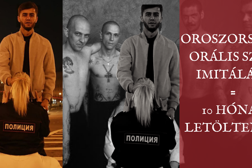 Oroszország orális szex imitálása=10 hónap letöltendő