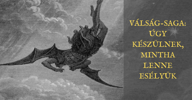 Válság-saga úgy készülnek, mintha lenne esélyük