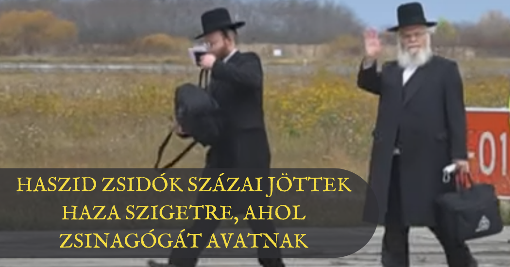 Haszid zsidók százai jöttek haza Szigetre, ahol zsinagógát avatnak