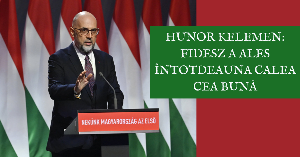 Hunor Kelemen Fidesz a ales întotdeauna calea cea bună