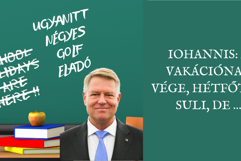 Iohannis a vakációnak vége, hétfőtől suli, de …