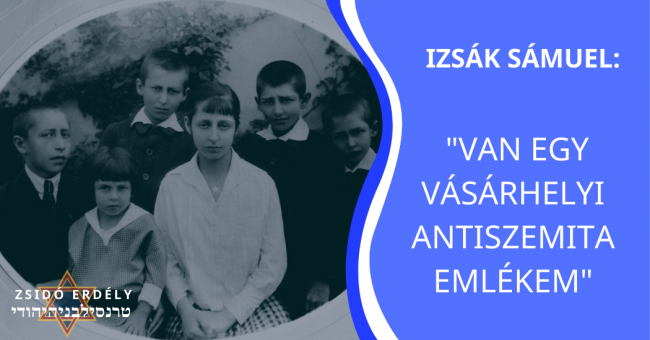 Izsák Sámuel van egy vásárhelyi antiszemita emlékem
