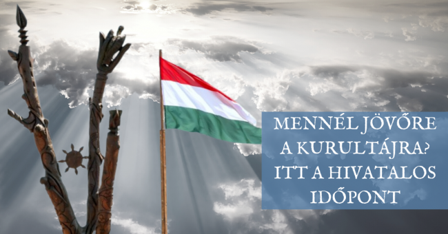 Mennél jövőre a Kurultájra Itt a hivatalos időpont