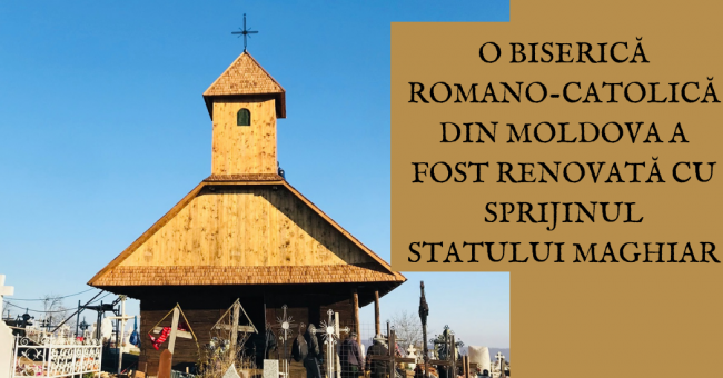 O biserică romano-catolică din Moldova a fost renovată cu sprijinul statului maghiar