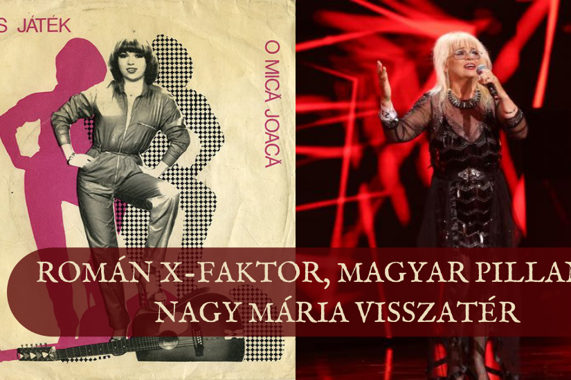 Román X-faktor, magyar pillanat Nagy Mária visszatér