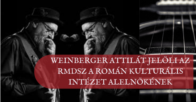 Weinberger Attilát jelöli az RMDSZ a Román Kulturális Intézet alelnökének