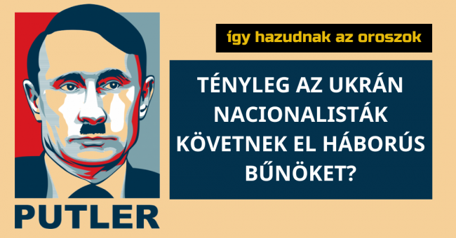 Tényleg az ukrán nacionalisták követnek el háborús bűnöket