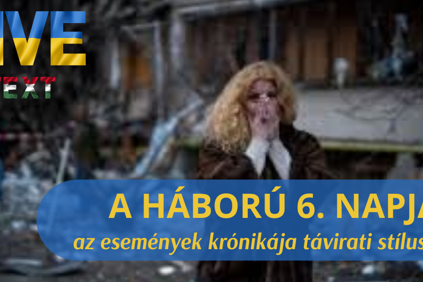 a háború 6. napja az események krónikája távirati stílusban