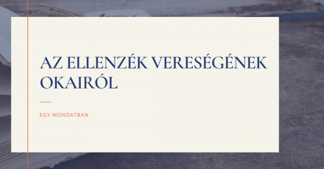 egy mondatban az ellenzék vereségének okairól
