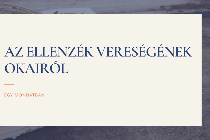 egy mondatban az ellenzék vereségének okairól