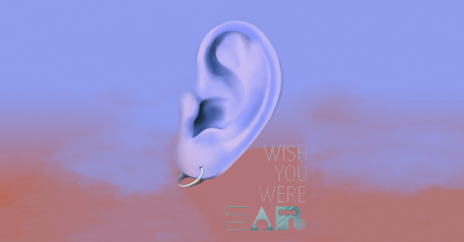 wish_you_were_ear